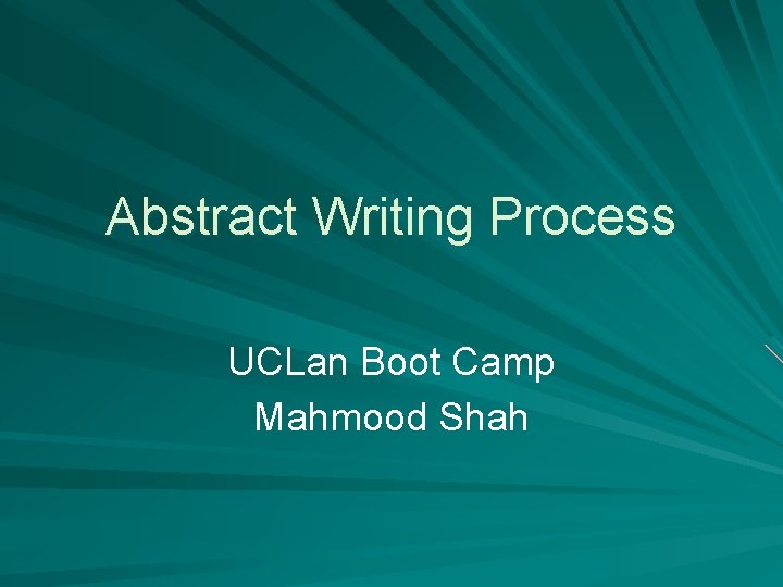 Abstract Writing Process UCLan Boot Camp Mahmood Shah 