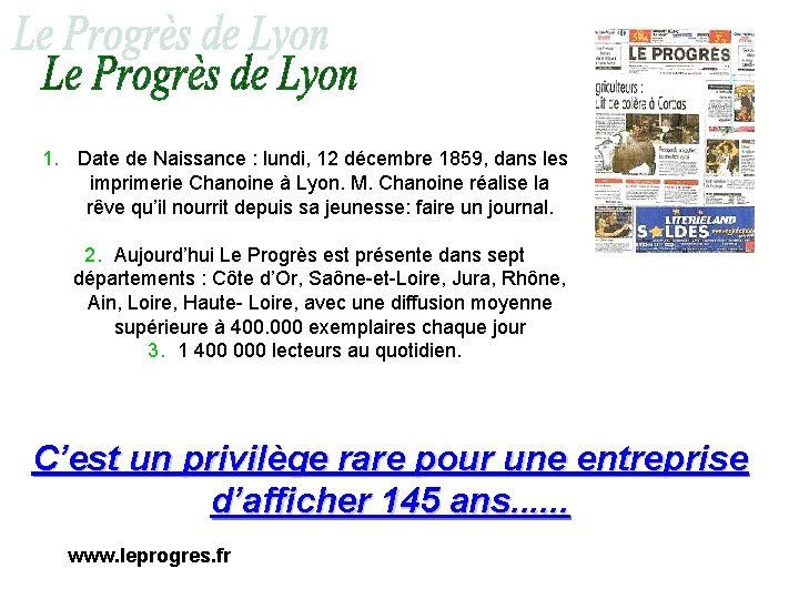 1. Date de Naissance : lundi, 12 décembre 1859, dans les imprimerie Chanoine à