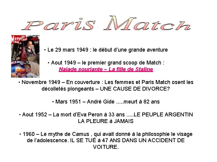  • Le 29 mars 1949 : le début d’une grande aventure • Aout