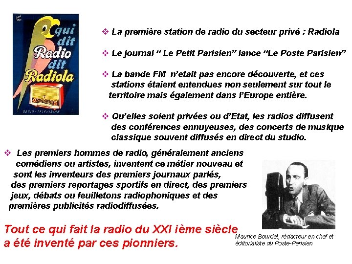 v La première station de radio du secteur privé : Radiola v Le journal