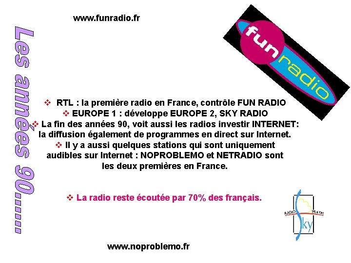 www. funradio. fr v RTL : la première radio en France, contrôle FUN RADIO