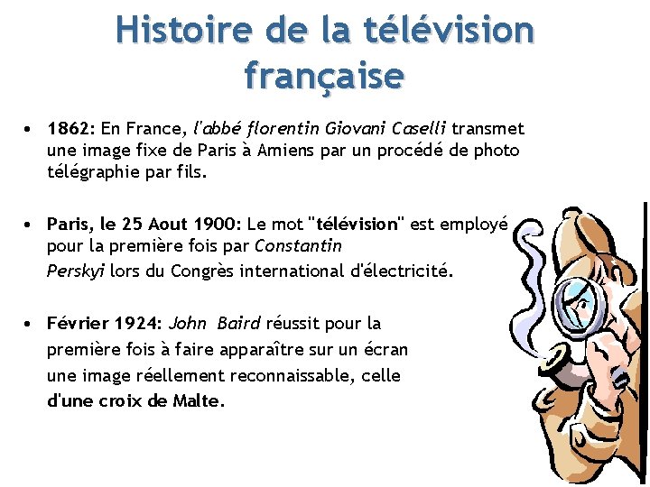 Histoire de la télévision française • 1862: En France, l'abbé florentin Giovani Caselli transmet