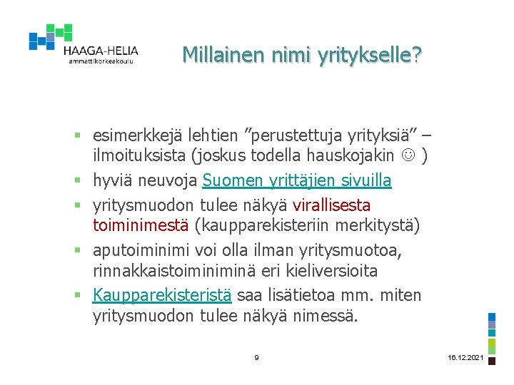 Millainen nimi yritykselle? § esimerkkejä lehtien ”perustettuja yrityksiä” – ilmoituksista (joskus todella hauskojakin )