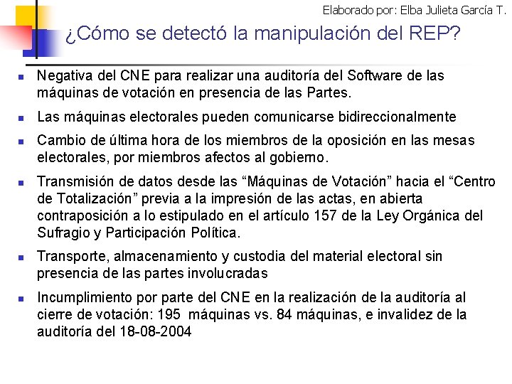 Elaborado por: Elba Julieta García T. ¿Cómo se detectó la manipulación del REP? n