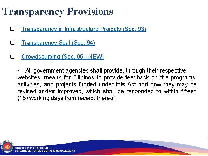Transparency Provisions q Transparency in Infrastructure Projects (Sec. 93) q Transparency Seal (Sec. 94)