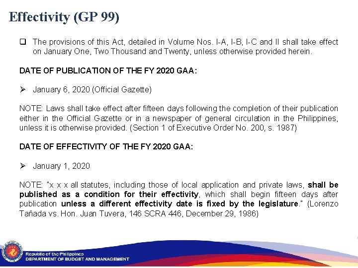Effectivity (GP 99) q The provisions of this Act, detailed in Volume Nos. I-A,