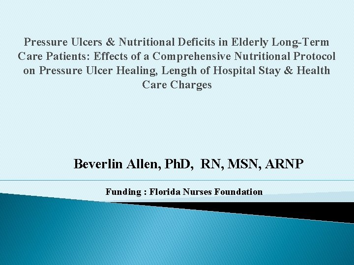Pressure Ulcers & Nutritional Deficits in Elderly Long-Term Care Patients: Effects of a Comprehensive