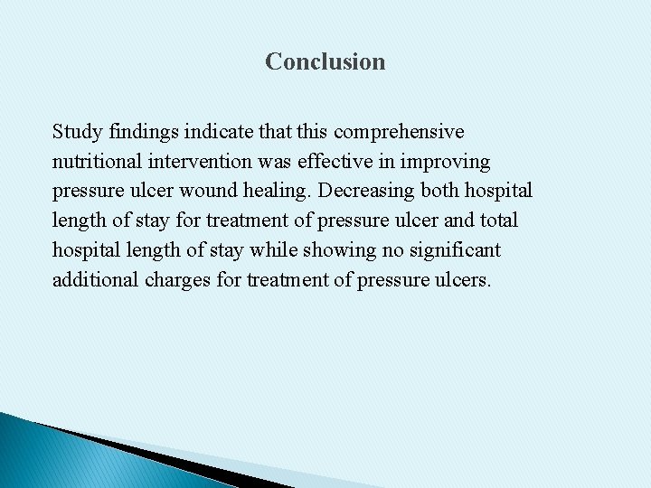 Conclusion Study findings indicate that this comprehensive nutritional intervention was effective in improving pressure