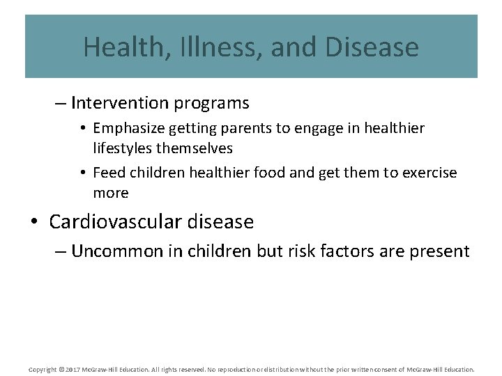 Health, Illness, and Disease – Intervention programs • Emphasize getting parents to engage in
