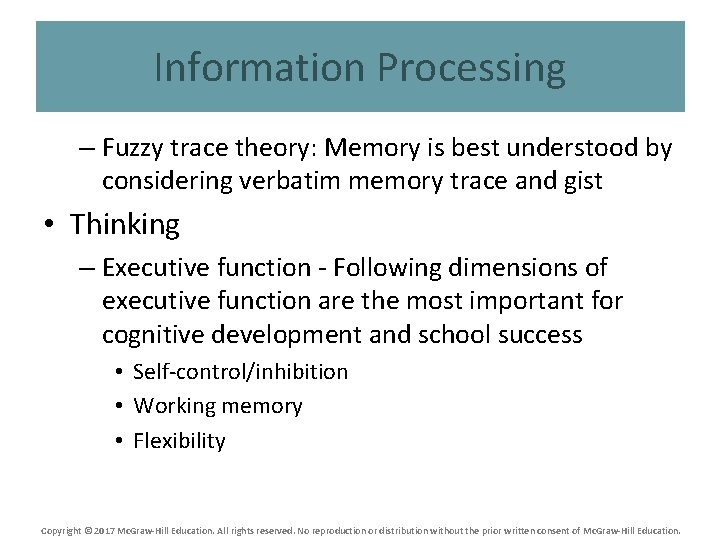 Information Processing – Fuzzy trace theory: Memory is best understood by considering verbatim memory