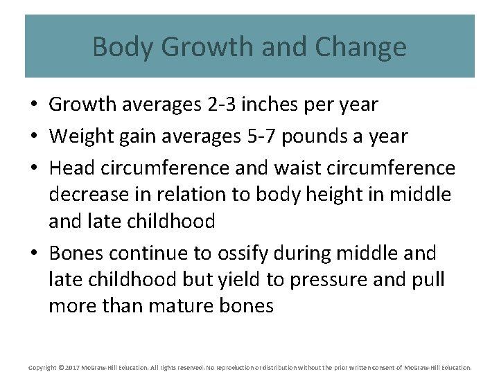 Body Growth and Change • Growth averages 2 -3 inches per year • Weight
