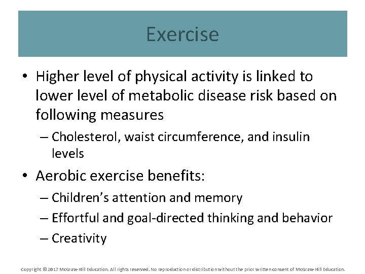Exercise • Higher level of physical activity is linked to lower level of metabolic