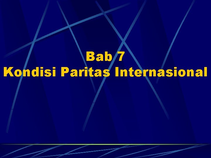 Bab 7 Kondisi Paritas Internasional 