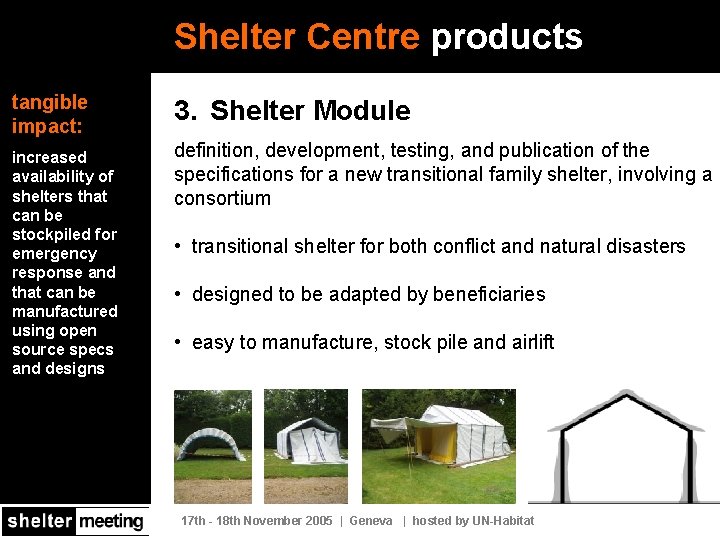 Shelter Centre products tangible impact: increased availability of shelters that can be stockpiled for