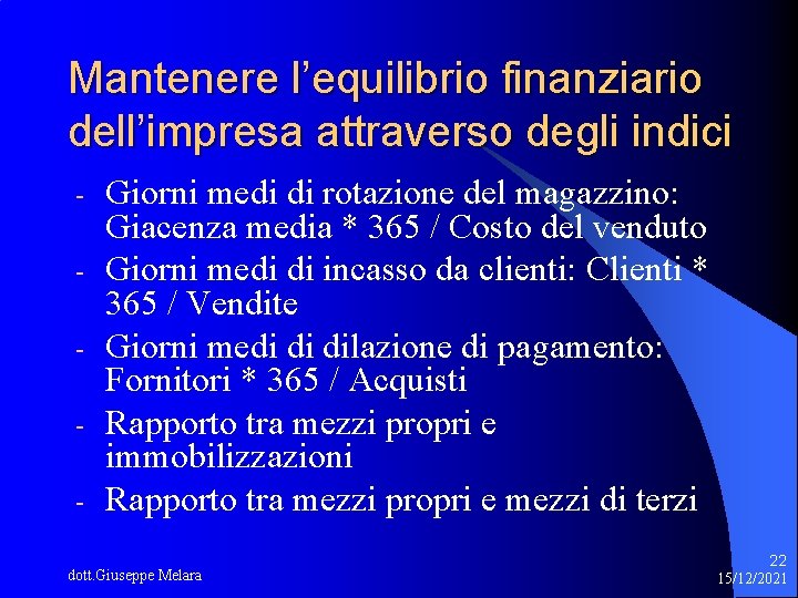 Mantenere l’equilibrio finanziario dell’impresa attraverso degli indici - Giorni medi di rotazione del magazzino: