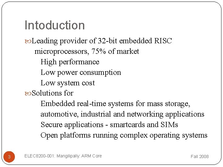 Intoduction Leading provider of 32 -bit embedded RISC microprocessors, 75% of market High performance Intoduction Leading provider of 32 -bit embedded RISC microprocessors, 75% of market High performance