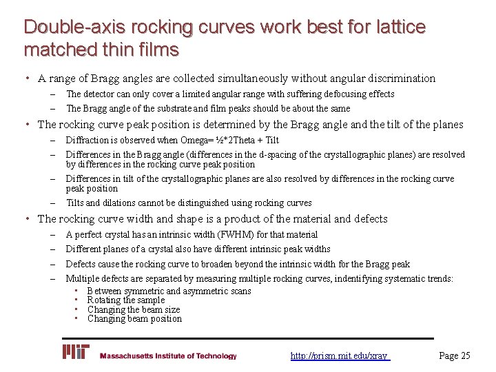 Double-axis rocking curves work best for lattice matched thin films • A range of