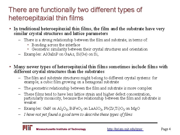 There are functionally two different types of heteroepitaxial thin films • In traditional heteroepitaxial