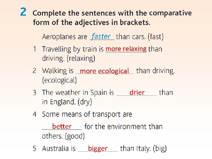more relaxing more ecological drier better bigger 