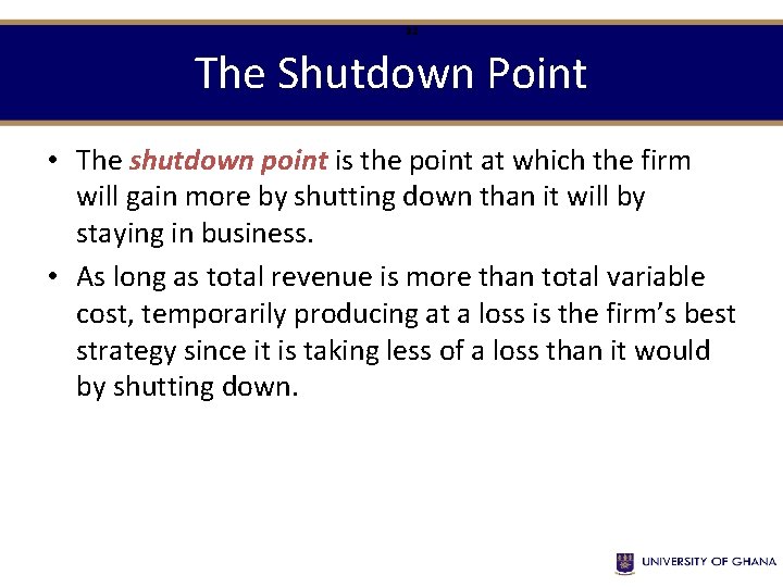32 The Shutdown Point • The shutdown point is the point at which the 32 The Shutdown Point • The shutdown point is the point at which the