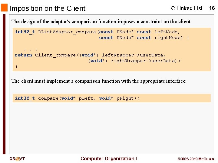 Imposition on the Client C Linked List 16 The design of the adaptor's comparison