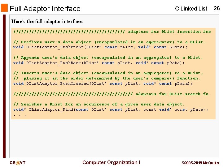 Full Adaptor Interface C Linked List 26 Here's the full adaptor interface: ////////////////////// adaptors