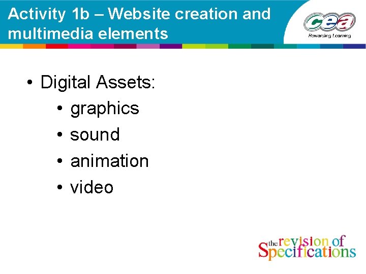 Activity 1 b – Website creation and multimedia elements • Digital Assets: • graphics