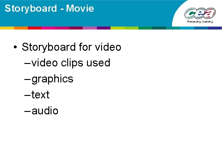 Storyboard - Movie • Storyboard for video – video clips used – graphics –