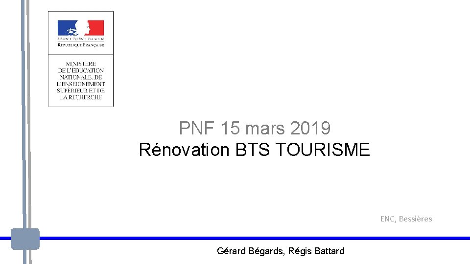 PNF 15 mars 2019 Rénovation BTS TOURISME ENC, Bessières Gérard Bégards, Régis Battard 