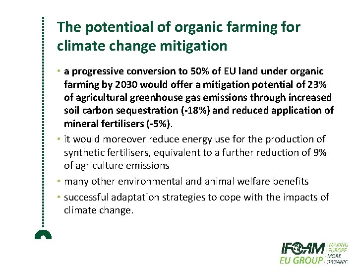 The potentioal of organic farming for climate change mitigation • a progressive conversion to