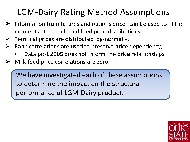 LGM-Dairy Rating Method Assumptions Ø Information from futures and options prices can be used