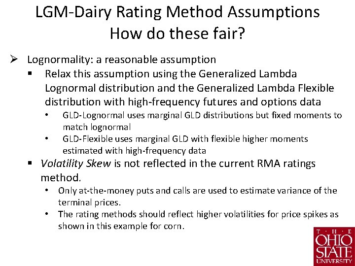 LGM-Dairy Rating Method Assumptions How do these fair? Ø Lognormality: a reasonable assumption §