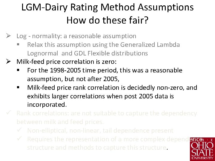 LGM-Dairy Rating Method Assumptions How do these fair? Ø Log - normality: a reasonable