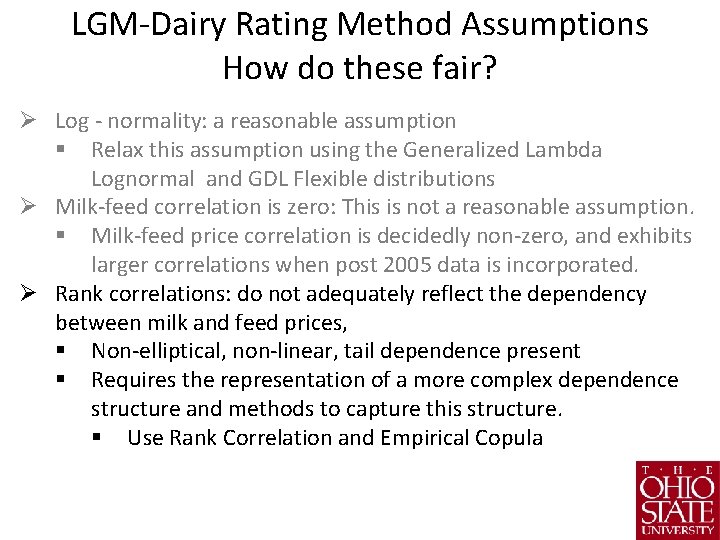 LGM-Dairy Rating Method Assumptions How do these fair? Ø Log - normality: a reasonable