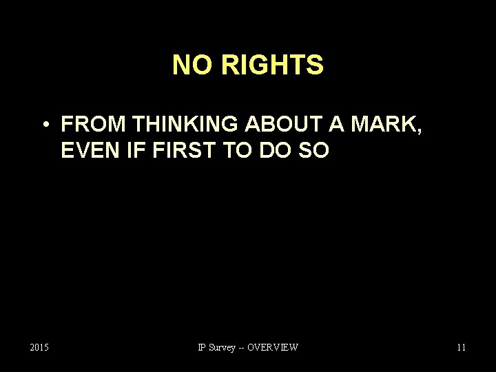 NO RIGHTS • FROM THINKING ABOUT A MARK, EVEN IF FIRST TO DO SO