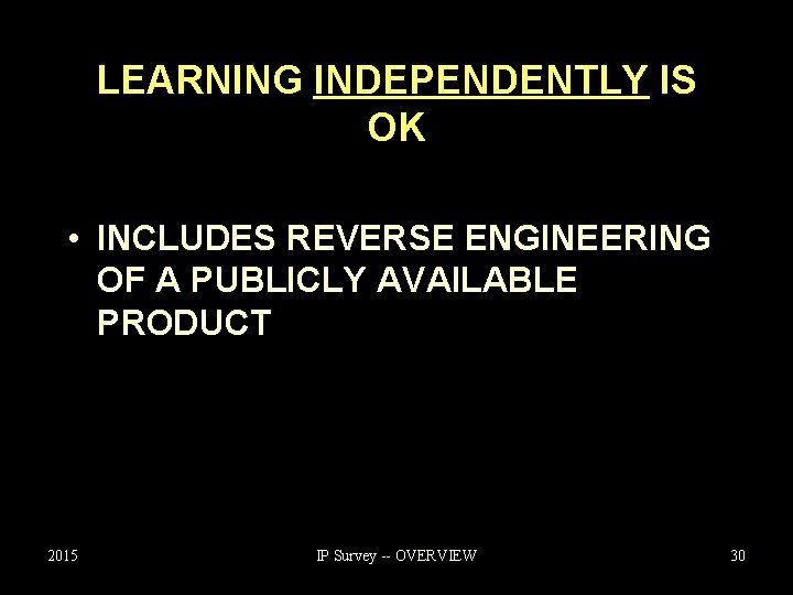 LEARNING INDEPENDENTLY IS OK • INCLUDES REVERSE ENGINEERING OF A PUBLICLY AVAILABLE PRODUCT 2015