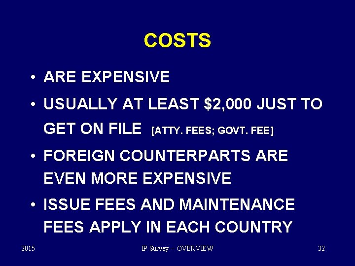 COSTS • ARE EXPENSIVE • USUALLY AT LEAST $2, 000 JUST TO GET ON
