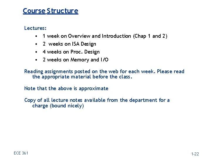 Course Structure Lectures: • • 1 2 4 2 week on Overview and Introduction