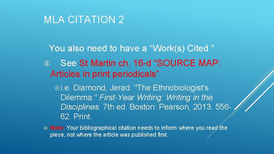 MLA CITATION 2 You also need to have a “Work(s) Cited. ” See St