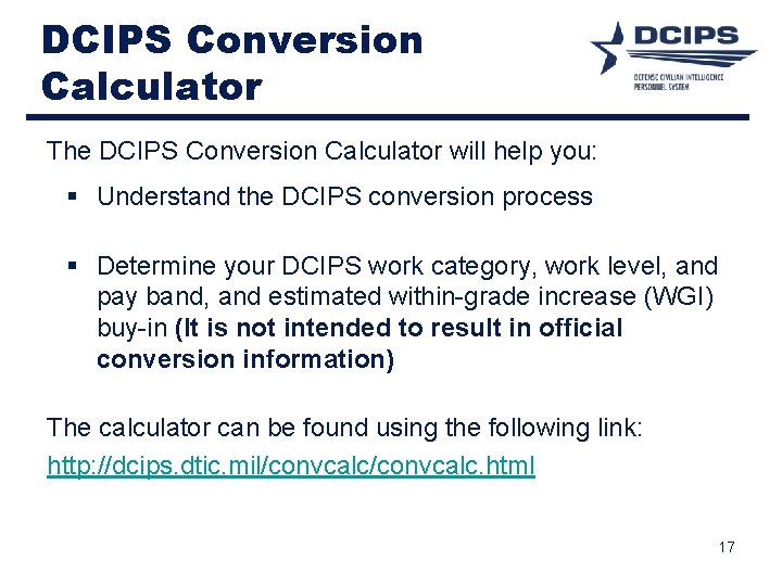 DCIPS Conversion Calculator The DCIPS Conversion Calculator will help you: § Understand the DCIPS