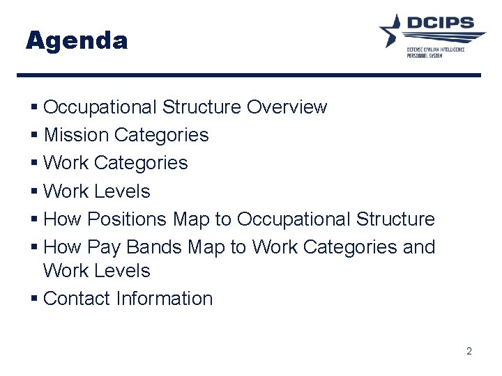 Agenda § Occupational Structure Overview § Mission Categories § Work Levels § How Positions