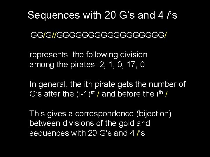 Sequences with 20 G’s and 4 /’s GG/G//GGGGGGGGG/ represents the following division among the