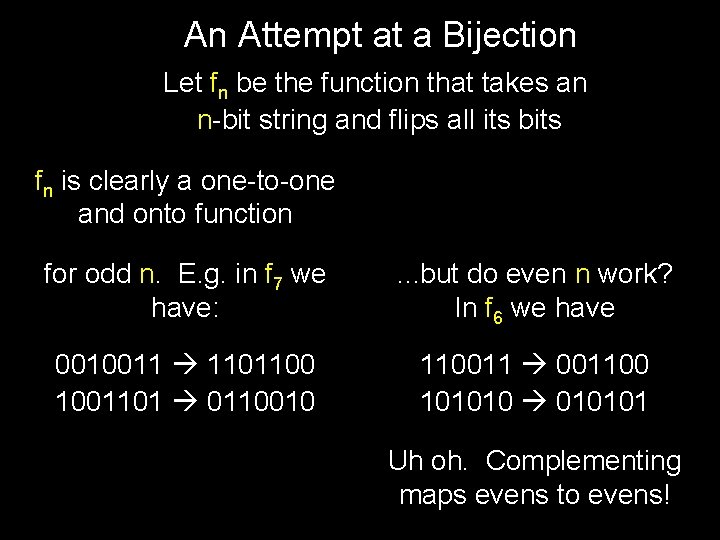 An Attempt at a Bijection Let fn be the function that takes an n-bit