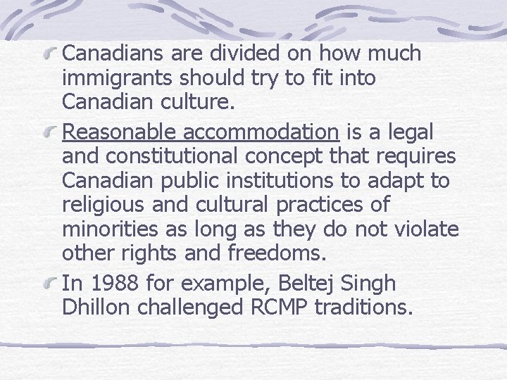 Canadians are divided on how much immigrants should try to fit into Canadian culture.