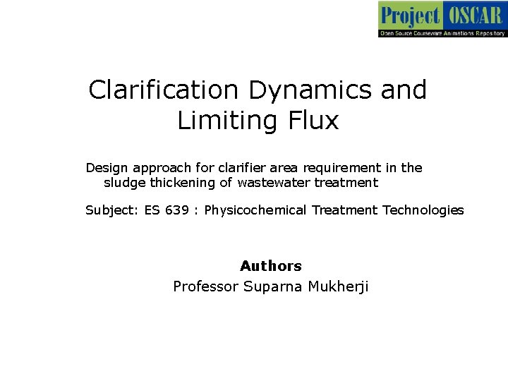 Clarification Dynamics and Limiting Flux Design approach for clarifier area requirement in the sludge