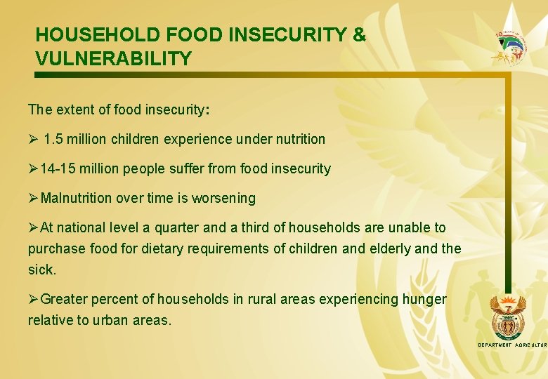 HOUSEHOLD FOOD INSECURITY & VULNERABILITY The extent of food insecurity: Ø 1. 5 million