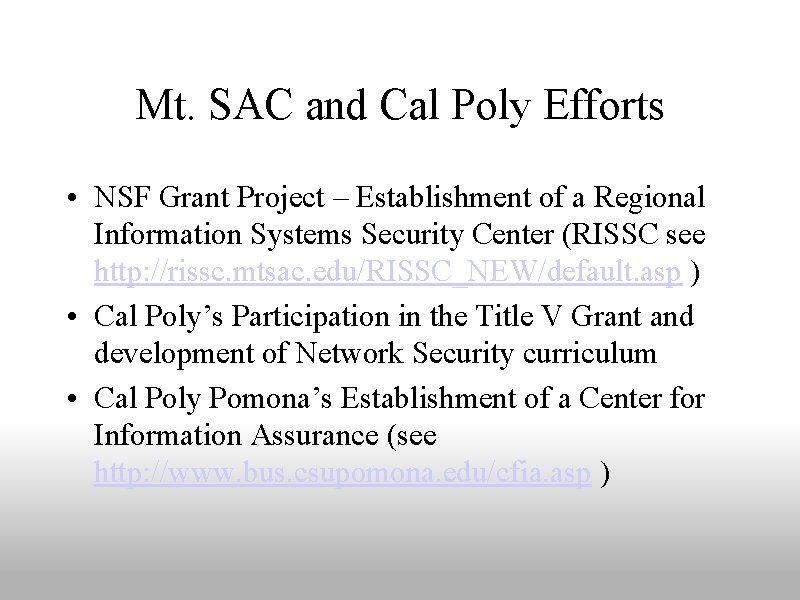 Mt. SAC and Cal Poly Efforts • NSF Grant Project – Establishment of a