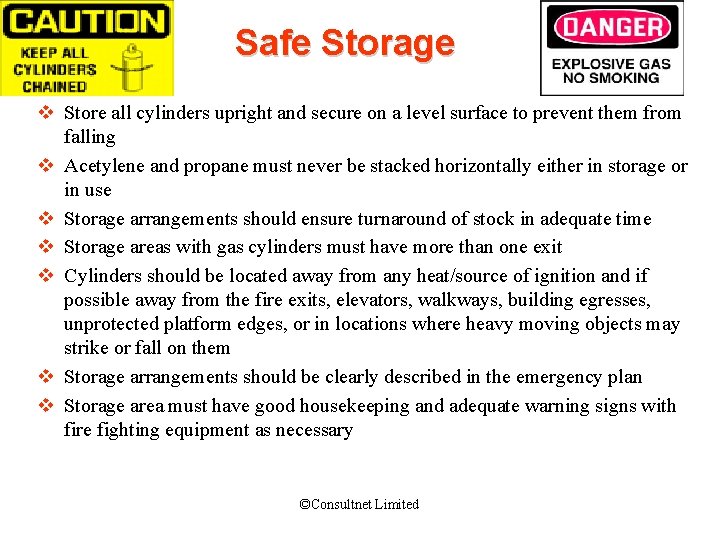 Safe Storage v Store all cylinders upright and secure on a level surface to