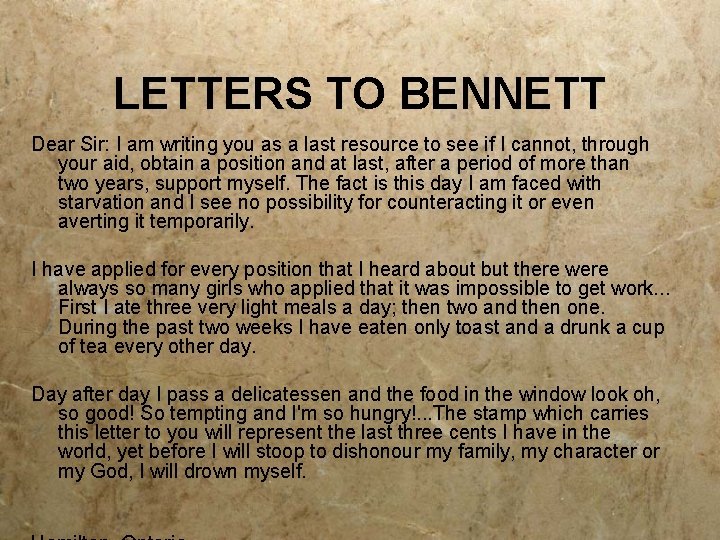 LETTERS TO BENNETT Dear Sir: I am writing you as a last resource to