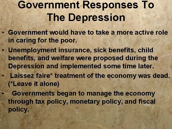 Government Responses To The Depression • Government would have to take a more active